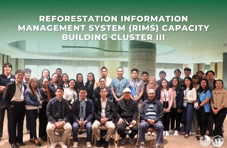 CAPACITY BUILDING ON REFORESTATION INFORMATION MANAGEMENT SYSTEM (RIMS) CLUSTER 3 | 20-23 OCTOBER, 2024